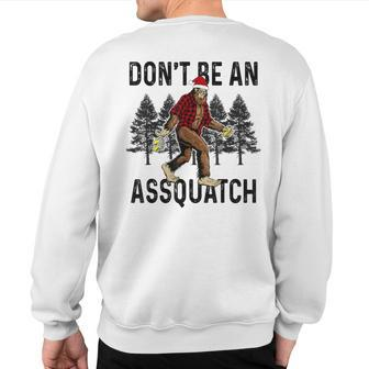 Don't Be An Assquatch Snarky Outdoor Sasquatch Night Stroll Sweatshirt Back Print - Thegiftio UK
