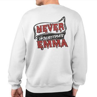 Emma Name Never Underestimate Emma Emma Sweatshirt Back Print - Thegiftio UK