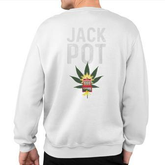 Casino Weed Vegas Marijuana Stoner Slot Machine Sweatshirt Back Print | Mazezy