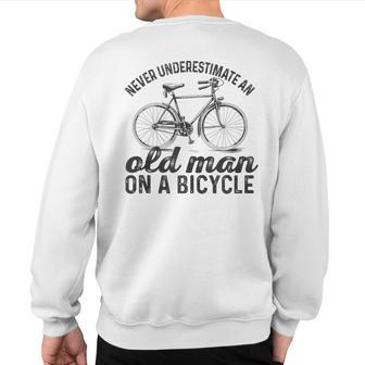 Cycling Mountain Biking Never Underestimate An Old Man Sweatshirt Back Print - Thegiftio UK