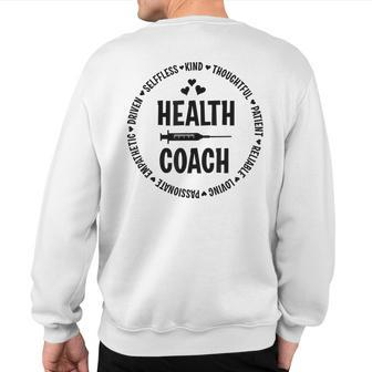 Health Coach Health Care Assistant Nutritionist Life Sweatshirt Back Print | Mazezy