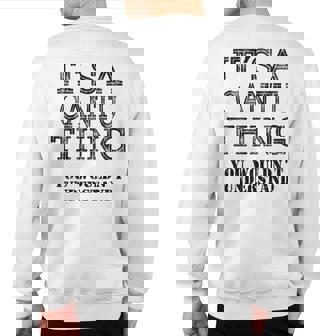 Its A Cantu Thing You Wouldnt Understand Matching Family Sweatshirt Back Print | Seseable CA