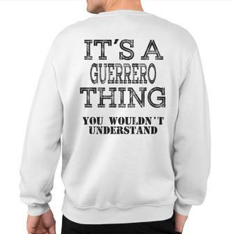 Its A Guerrero Thing You Wouldnt Understand Matching Family Sweatshirt Back Print - Seseable
