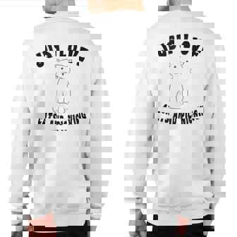 Just Love Cats And Picnicking Cat-Saying Sweatshirt Back Print | Mazezy