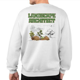Landscape Architect Retro Landscaper Student Sweatshirt Back Print | Mazezy
