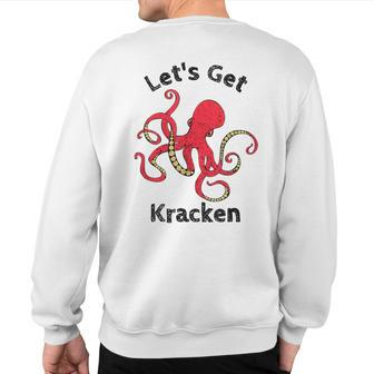 Let's Get Kracken Octopus Deep Sea Ocean Monster Sweatshirt Back Print | Mazezy