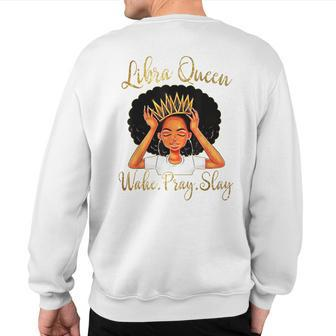 Libra Queens Are Born In September 23 October 22 Sweatshirt Back Print | Mazezy DE