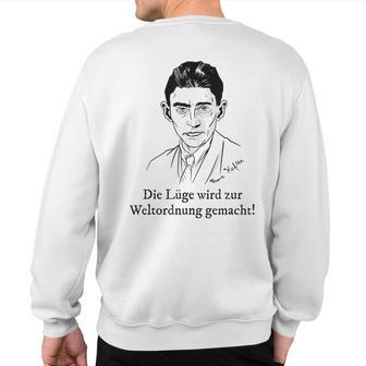 Lie Is Made To The World Order Kafka Quote Fake News Sweatshirt Back Print | Mazezy