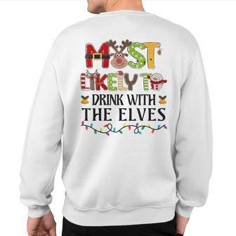 Most Likely To Drink With The Elves Elf Christmas Drinking Sweatshirt Back Print | Seseable UK