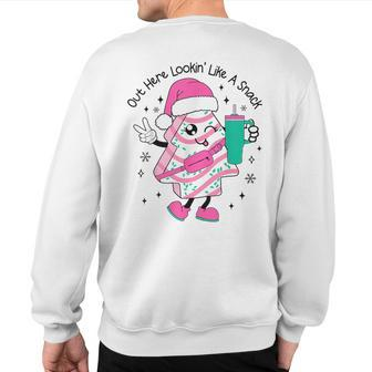 Out Here Lookin Like A Snack Christmas Tree Cake Stanley Sweatshirt Back Print - Monsterry