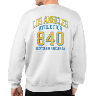 Los Angeles Athletics 840 Area Code Los Angeles California Sweatshirt Back Print | Mazezy