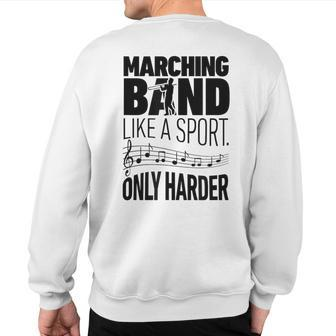 Marching Band Like A Sport Only Harder Trombone T Camp Sweatshirt Back Print | Mazezy