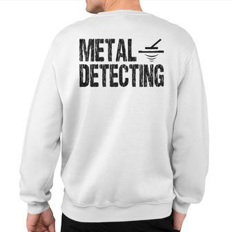 Metal Detecting Treasure Hunting Beachcombing Detectorist Sweatshirt Back Print | Mazezy CA
