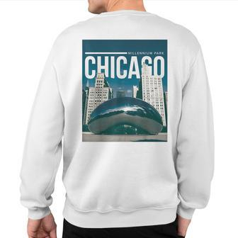 Millennium Park Chicago Illinois The Bean Aka Cloud Gate Sweatshirt Back Print | Mazezy