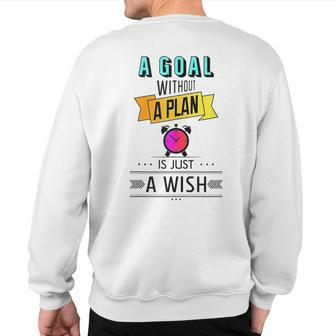 Motivational Quotes For Success Anon Setting Goals And Plans Sweatshirt Back Print | Mazezy