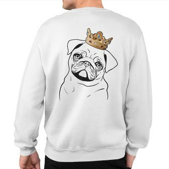 Pug Dog Wearing Crown Sweatshirt Back Print | Mazezy