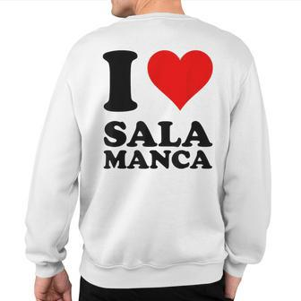 Red Heart I Love Salamanca Sweatshirt Back Print | Mazezy