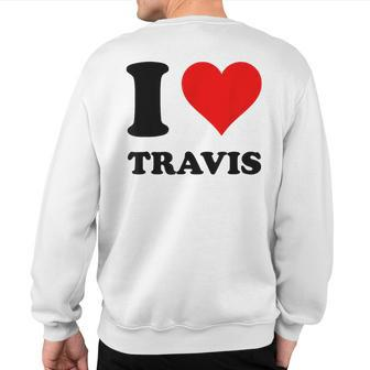 Red Heart I Love Travis Sweatshirt Back Print - Thegiftio UK