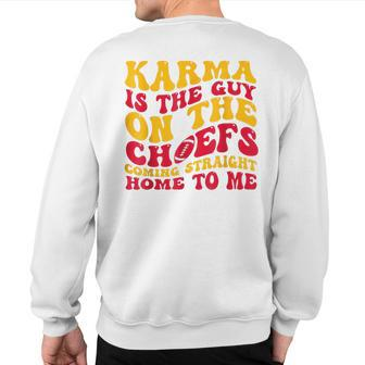 Retro Karma Is The Guy On The Chief Sweatshirt Back Print - Monsterry