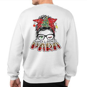Santa's Favorite Para I Love Being A Educator Christmas Para Sweatshirt Back Print - Monsterry UK