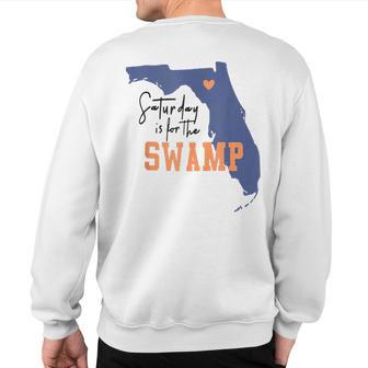 Saturday Is For The Swamp Uf Football Swamp University Sweatshirt Back Print - Thegiftio UK