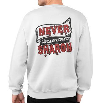 Sharon Name Never Underestimate Sharon Sharon Sweatshirt Back Print - Thegiftio UK