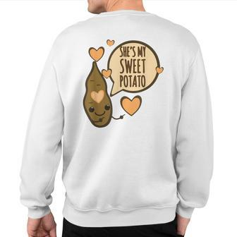 She's My Sweet Potato I Yam Thanksgiving Matching Couple Set Sweatshirt Back Print - Monsterry