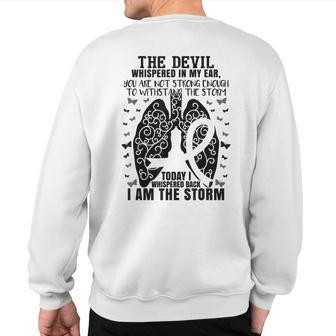 I Am The Storm Lung Cancer Awareness Sweatshirt Back Print - Thegiftio UK