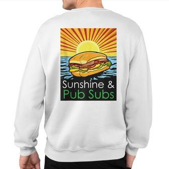 Sunshine And Pub Subs Cute Beach Lover Sunset Sweatshirt Back Print | Mazezy