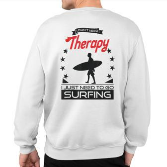Surfing Better Than Therapy For Surfers Sweatshirt Back Print | Mazezy