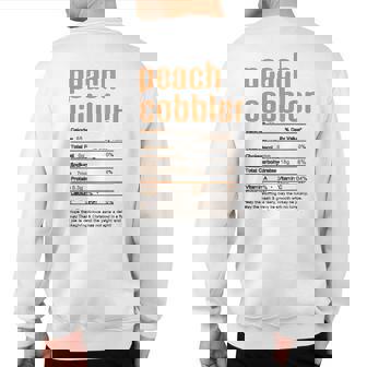 Thanksgiving Christmas Peach Cobbler Nutritional Facts Sweatshirt Back Print | Mazezy
