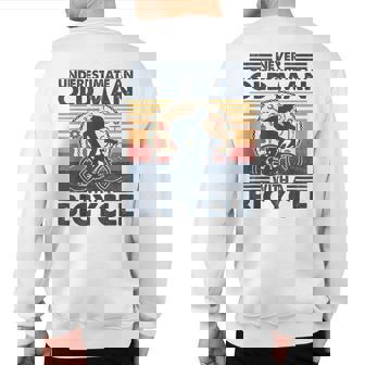 Never Underestimate An Old Man With A Bicycle Cyclist Sweatshirt Back Print - Thegiftio UK
