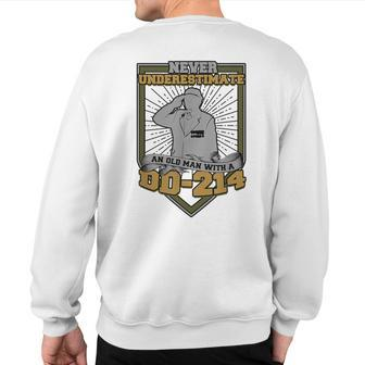 Never Underestimate An Old Man With A Dd-214 Air Force Sweatshirt Back Print - Seseable