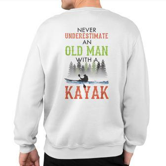 Never Underestimate An Old Man With A Kayak Father's Day Sweatshirt Back Print - Seseable