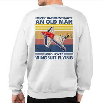 Never Underestimate An Old Man Who Loves Wingsuit Flying Sweatshirt Back Print - Seseable