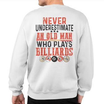 Never Underestimate An Old Man Who Plays Billiards – Pool Sweatshirt Back Print | Mazezy