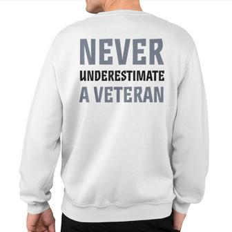 Never Underestimate A Veteran Veterans Day Warrior Usa Sweatshirt Back Print - Monsterry CA