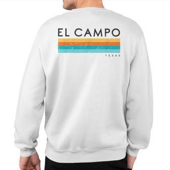 Vintage El Campo Tx Texas Usa Retro Sweatshirt Back Print | Mazezy