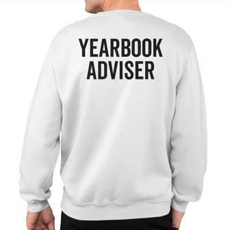 Yearbook Advisor Staff Photographer Editor Team Sweatshirt Back Print | Mazezy