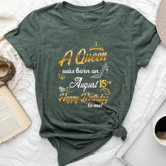 15Th August Birthday Present A Queen Was Born On August 15 Bella Canvas T-shirt | Mazezy