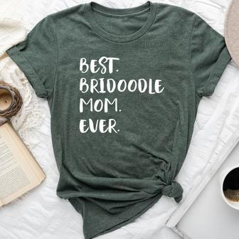 Best Bridoodle Mom Ever Bella Canvas T-shirt | Mazezy