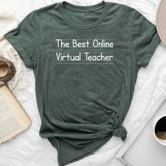 The Best Online Virtual Teacher Thank You Bella Canvas T-shirt | Mazezy