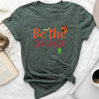 Be The Change Plant Milkweed Monarch Butterfly Lover Bella Canvas T-shirt | Mazezy DE