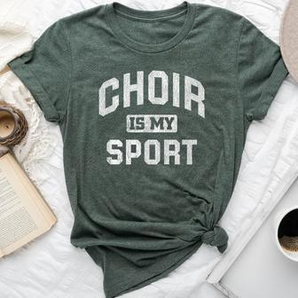 Choir Is My Sport Quote Choir Teacher Bella Canvas T-shirt | Mazezy