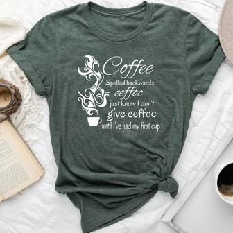 Coffee Spelled Backwards Morning Quote Bella Canvas T-shirt | Mazezy AU