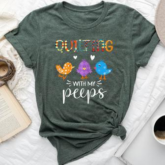 Cute Quilting With My Peep Quilters Bella Canvas T-shirt - Monsterry AU