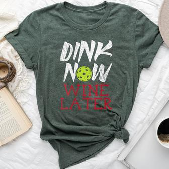 Dink Now Wine Later Pickleball Pickle Ball Drinking Bella Canvas T-shirt - Seseable