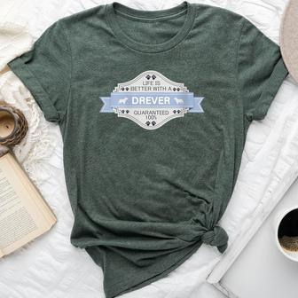Drever Dog Life Is Better With Drever Bella Canvas T-shirt | Mazezy