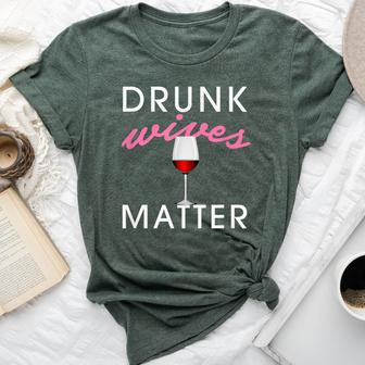 Drunk Wives Matter Alcohol For Drinking Wife Bella Canvas T-shirt - Seseable