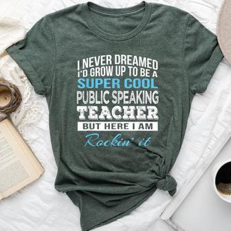 Cool Public Speaking Teacher Bella Canvas T-shirt | Mazezy